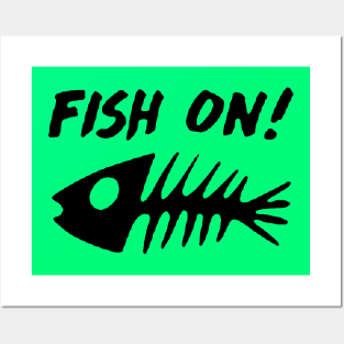 Fish On ! Posters and Art